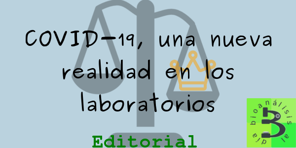 COVID-19, una nueva realidad en los laboratorios