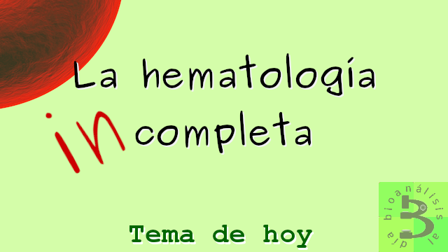 La hematología incompleta