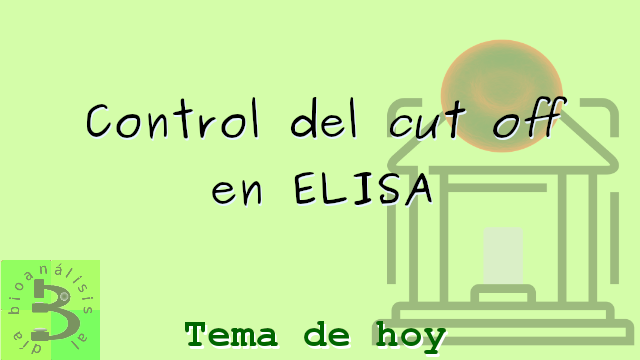 Control del cut off en pruebas de ELISA cualitativas